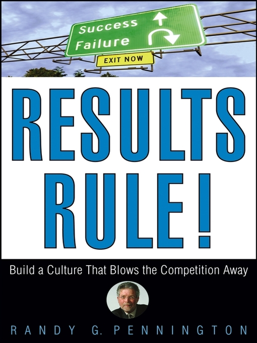 Title details for Results Rule! by Randy Pennington - Available